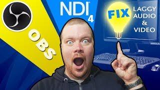 FIX OBS studio NDI 4 plugin with laggy video and audio
