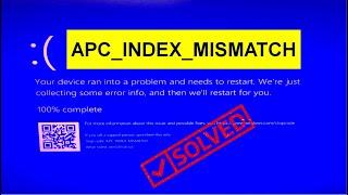 How To Troubleshoot Stop Code APC INDEX MISMATCH Error Windows 10