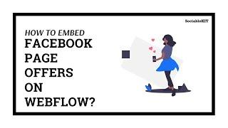 How to embed Facebook page offers on Webflow?