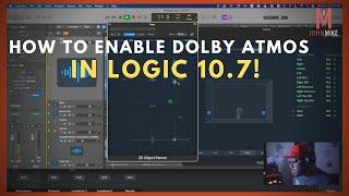 How To Enable Dolby Atmos Spatial Audio Mixing In Logic Pro X 10.7!