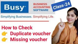 How to see missing or duplicate voucher number in Busy software