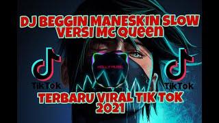 DJ BEGGIN MANESKIN SLOW VERSI Mc Queen TERBARU VIRAL TIK TOK 2021