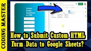 How to Submit Custom HTML Form Data to Google Sheets? (With Full Source Code)