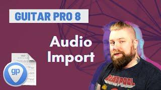 Guitar Pro 8 Tutorial - Audio Import & Sync Points - PERFECT Practice