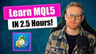 MQL5 for Beginners - Learn MetaTrader 5 Programming in 2.5 Hours