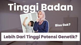 Apakah Tinggi Badan Bisa Melebihi Tinggi Potensi Genetik? | dr. Vania Utami