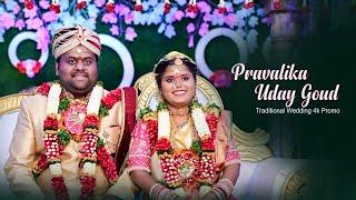 Pravalika & Uday Goud | Traditional Wedding 4k Promo