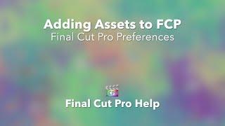 Optimize Your Editing Workflow with Final Cut Pro Preferences
