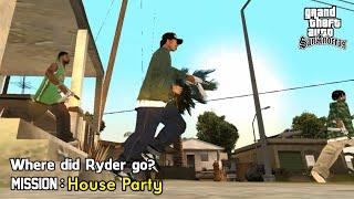 Where did Ryder go? in (House Party) Mission - GTA San Andreas