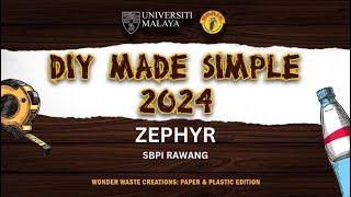 DIY MADE SIMPLE 2024 : Zephyr - SBPI RAWANG
