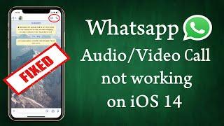 How to Fix WhatsApp Audio/Video Call Not Working on iOS 14