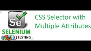 Selenium Class 26: CSS Selector with Multiple(Other Webelement) Attributes