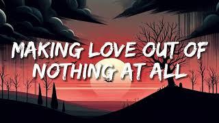 Air Supply - Making Love Out of Nothing At All (Lyrics)