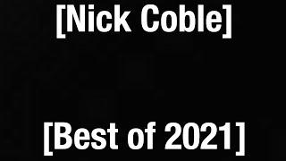 Nick Coble - Best Of 2021