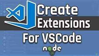 Create Extensions for Visual Studio Code (VSCode)