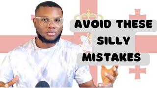 5 Costly Mistakes to avoid when applying for Georgian Visa