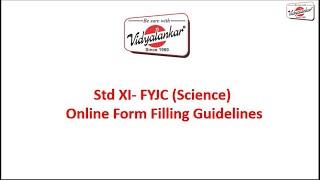 Std XI 2024-25 -  FYJC (Science) Online Form Filling Guidelines