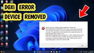 How to Fix DGXI Error Device Removed in Windows 11/10 (EASY)