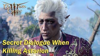 Secret Dialogue in Act 1 When Killing Astarion - Baldur's Gate 3