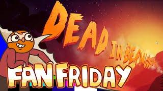 Fan Fr-aturday!! - Dead in Bermuda