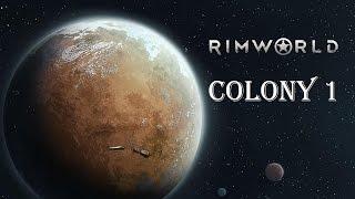 Let's play RimWorld Alpha 14 Colony 1 episode 1