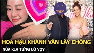 Hoa hậu Khánh Vân lấy chồng, nửa kia từng có vợ?