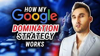 How My Google Domination Strategy Works