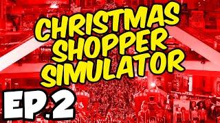 Christmas Shopper Simulator Ep.2 - STEAL THE TV!!! (Funny Moments)
