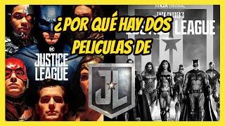 ¿POR QUÉ EXISTEN 2 PELICULAS DE JUSTICE LEAGUE? (o por qué se filmó el Snyder Cut)