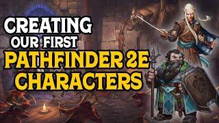 Creating Our First Pathfinder 2e Characters!