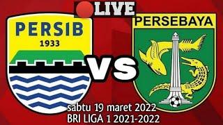 LIVE INDOSIAR - PERSIB BANDUNG VS PERSEBAYA SURABAYA || BRI LIGA 1 2021-2022