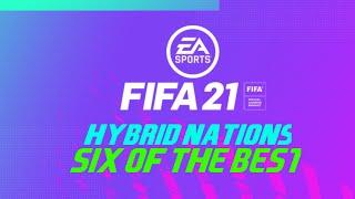 Hybrid Nations - Six Of The Best Squad Building Challenge - CHEAP METHOD!!! | FIFA 21