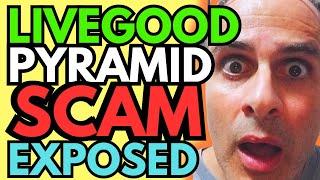 LiveGood Opportunity SCAM? What People Are Not Telling You About the LiveGood Pyramid Scheme (SHOCK)