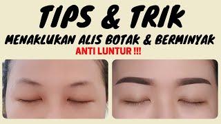 TIPS & TRIK MENAKLUKAN ALIS BOTAK DAN BERMINYAK