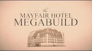 The Mayfair Hotel Megabuild