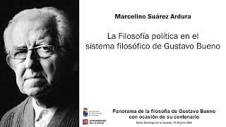 Marcelino Suárez Ardura -  La Filosofía política en el sistema filosófico de Gustavo Bueno