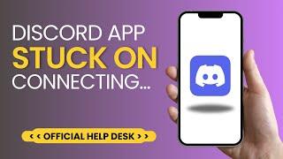 Discord App Stuck On Connecting Screen On Android