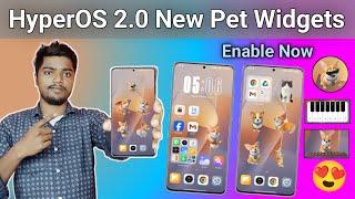 Xiaomi HyperOS 2.0 New Pet Widgets For Redmi, Xiaomi & Poco | Cat and Dog Widgets Enable Now