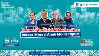 Forum Diskusi Publik : "Harmoni Tradisi dan Modernitas: Inovasi Kreasi Anak Muda Papua"