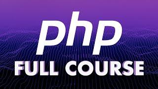 PHP Tutorial for Beginners - Full Course | OVER 7 HOURS!