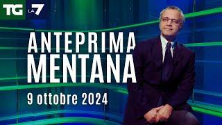 L'anteprima di Mentana del Tg La7 del 9 ottobre 2024