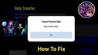 there's no data to transfer | konami id data transfer problem | Cannot transfer data efootball 2024