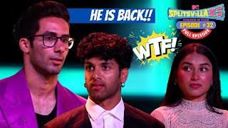 MTV Splitsvilla X5 | Full Episode 32 | Siwet is back  ..and he is not Happy