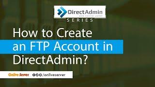 How to create an FTP Account in DirectAdmin?@OnliveServer