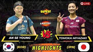 Wow‼️Exciting match An Se Young (KOR) vs Tomoka Miyazaki (JPN) Women's Singles badminton