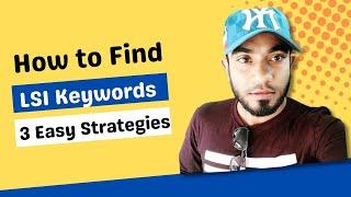 How to Find LSI Keywords: 3 Easy Strategies