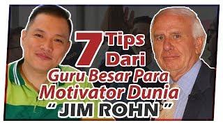 7 Tips dari Guru Besar Para Motivator Dunia : Jim Rohn