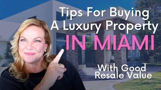 Tips For Buying a Luxury Property in Miami with Good Resale Value