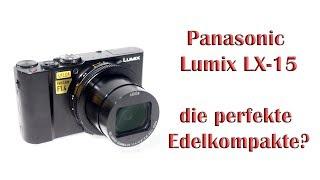 Panasonic Lumix LX15 Review - Meine Gedanken nach 6 Monaten