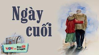 Ngày Cuối - Giọng đọc NSƯT Hà Phương | Đọc Truyện Đêm Khuya Đài Tiếng Nói Việt Nam Hay Nhất VOV 656